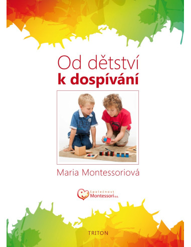 Od dŘtstvˇ k dospˇv nˇ - Book by Maria Montessori, Czech